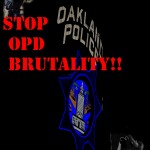 Stop Oakland Police Brutality!!!